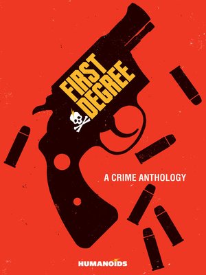 cover image of First Degree: A Crime Anthology